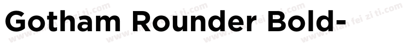 Gotham Rounder Bold字体转换